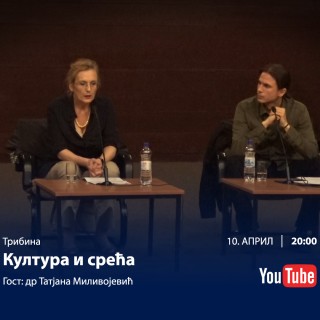 10.4.2020. Tribina Kultura i sreća