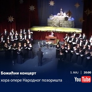 05.05.2020. Božićni koncert hora opere Narodnog pozorišta